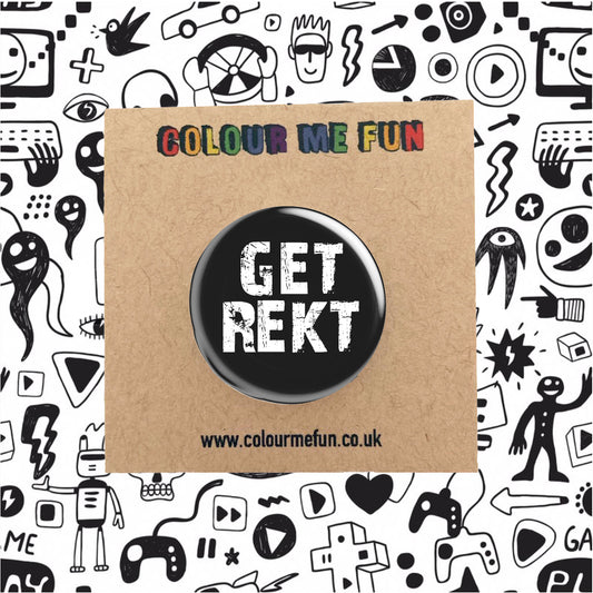 Get Rekt Gamer Pin Badge
