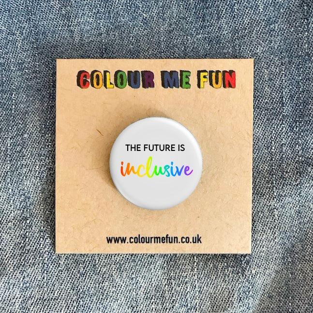 The Future is Inclusive, Pride Button Badge