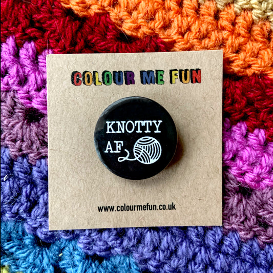 Knotty AF Pin Badge