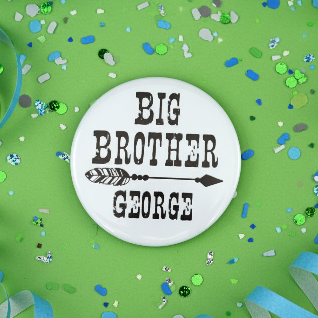 Personalised Big Brother Button Badge