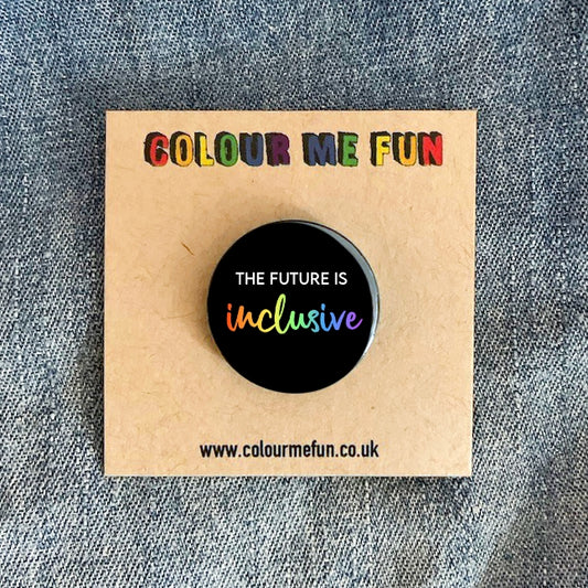 The Future is Inclusive, Pride Button Badge