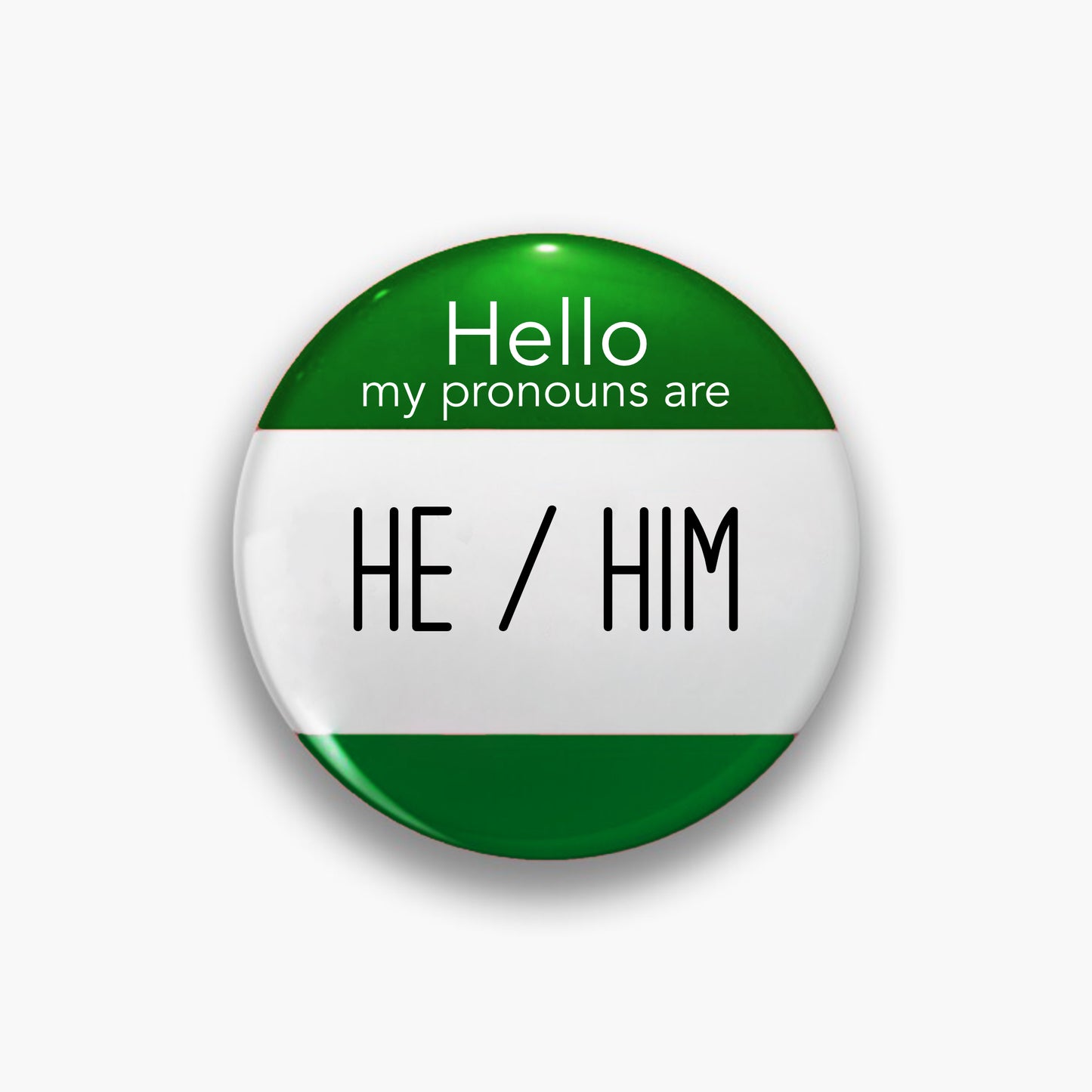 He/Him Personal Pronoun Pin Badge